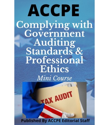 Complying with Government Auditing Standards and Professional Ethics 2023 Mini Course